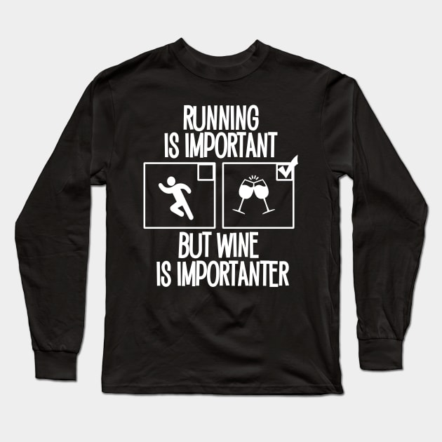 Running is important but Wine is importanter Long Sleeve T-Shirt by Timeforplay